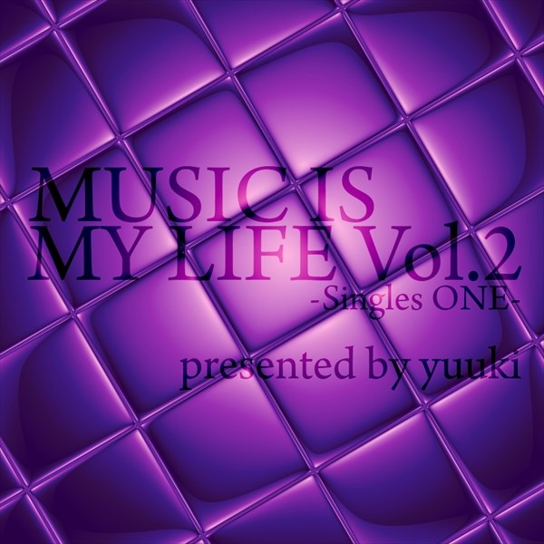 MUSIC IS MY LIFE Vol.2-Singles ONE-